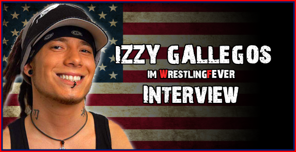 Izzy Gallegos im WrestlingFever.de Interview (24.10.2013 ...
